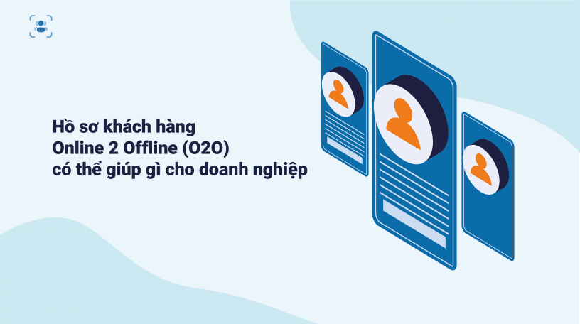 ho-so-khach-hang-online-to-offline-o2o